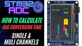 STM32 ADC #6. How to measure Conversion Time || Single Channel || Multiple Channels