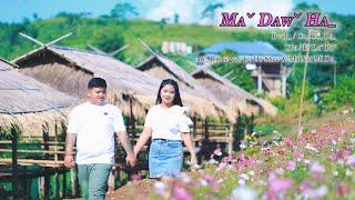 Eˉ Laˆ Poˇ I MAˇ DAWˇ HAˍ #2024 Lahu Song# Official MV ..