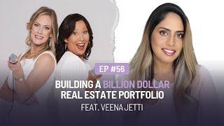 056: Building A Billion Dollar Real Estate Portfolio Feat. Veena Jetti