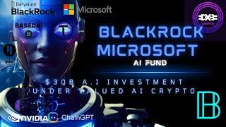 Microsoft & BlackRock’s $30B Fund Shakes Crypto! Undervalued AI Coins to Buy NOW Larry Fink Buy