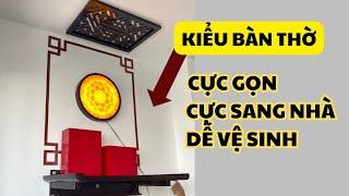 Hậu Trường Duy Tâm Review Mẫu Bàn Thờ Treo Tường Thờ Phật CỰC GỌN - CỰC SANG NHÀ - DỄ VỆ SINH