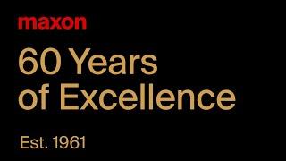 maxon – 60 Years of Excellence