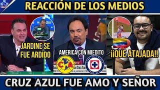 "AMERICA LE TUVO MIEDO A CRUZ AZUL" l JARDINE ARDIDO CON LA MAQUINA l REACCIONES DEL PARTIDO