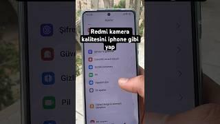 Redmi kamera kalitesini iphone gibi yap  #redmi #shortvideo #iphone #trending #xiaomi #technology