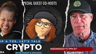 EP23 Dip A Toe, Let's Talk Crypto! | Special Guests Allan Staple & Keda