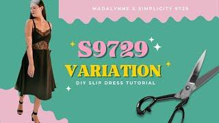 DIY Slip Dress: Madalynne X Simplicity S9729 Variation