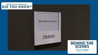 TSA Historian Presents: Did You Know? - Behind the Scenes