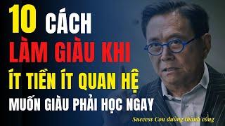 10 Cách kiếm tiền Làm Giàu Khi Ít Tiền Ít Quan Hệ