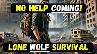 Surviving SHTF Solo: What Every Lone Wolf Needs to Know