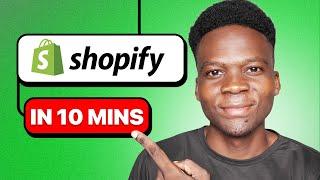 Shopify Tutorial For Beginners 2024 - Set up Your Store in 10 Minutes