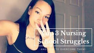 Top 3 Struggles In Nursing School + How To Overcome Them