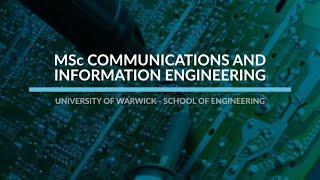 MSc Communications and Information Engineering, University of Warwick