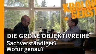 Sachverständiger? Wofür genau? - Die große Objektivreihe - 1/32  Krolop & Gerst