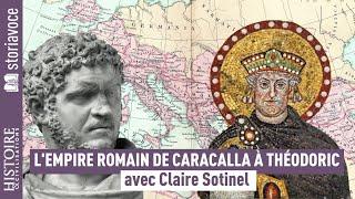 L'Empire romain de Caracalla à Théodoric, avec Claire Sotinel