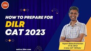 How to Prepare for DILR - CAT 2023 | DILR Strategy | 2IIM CAT Preparation
