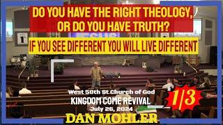 ️ Do you have the right Theology, or do you have Truth? - Dan Mohler