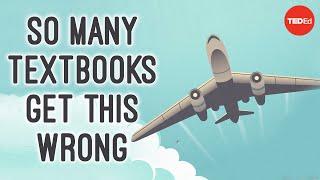 How do airplanes actually fly? - Raymond Adkins