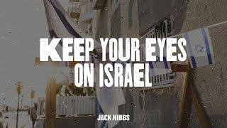 Keep Your Eyes on Israel