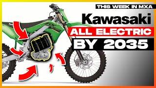 Kawasaki Motorcycles to go all electric by 2035 - This Week in MXA Episode 42