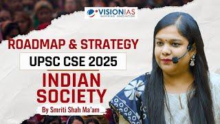 Roadmap & Strategy: Indian Society | UPSC CSE 2025