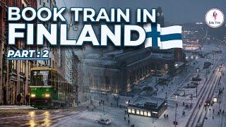 Book your First Train in Finland  |How to Book a Train in Finland #europe #finland #edufinn #dream