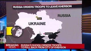 Russia Orders Troops to Leave Kherson in Ukraine