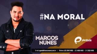 Marcos Nunes - Na Moral (Gideões 2013 ) - Lançamento