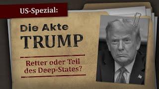 US-Spezial: AKTE TRUMP – Retter oder Teil des Deep-States? | www.kla.tv/30489