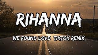 Rihanna - We Found Love (TikTok Remix)