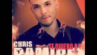 Chris Ramirez “Te Quiero A Ti” promo release date May15th 2019