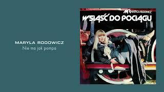 Maryla Rodowicz - Nie ma jak pompa [Official Audio]