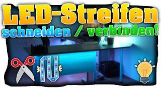 LED-Streifen schneiden und verbinden! LED Stripes verlängern, kürzen und anbringen! - Tutorial