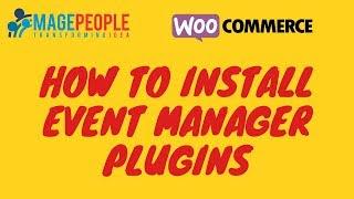 How To Install WooCommerce Event Manager Plugins | Mage People