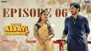 Inthaki Abbayi Manchodena.? | Episode 06 | New Webseries | Gopinath Adimulam | The Mix By Wirally