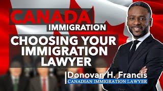 Canada Immigration: Choosing Your Immigration Lawyer