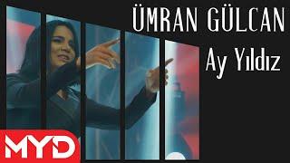 Ümran Gülcan - Ay Yıldız [Resmi Video]