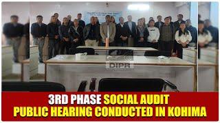 3RD PHASE SOCIAL AUDIT PUBLIC HEARING CONDUCTED IN KOHIMA