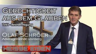 Gerechtigkeit aus dem Glauben (1) - Heisse Eisen 08 - Olaf Schröer