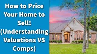 How to Price Your Home to Sell!