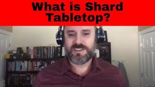 What is Shard Tabletop for 5th Edition Dungeons and Dragons?