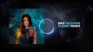 Ines - Taevasse (Planeet Remix)