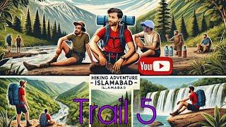 Trail 5 Islamabad | Trail 5 Hiking | Trail 5 Waterfall | Trail 5 to Monal | Trail 5 Incident