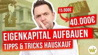 Hauskauf - Schnell EK aufbauen (8 wichtigsten Tipps & Tricks) #baufinanzierung