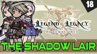 The Lair of Shadows... THE LEGEND OF LEGACY HD REMASTERED Walkthrough and Guide, Part 18