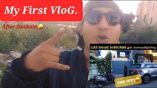 My First Vlog || After Dashain || SarvayaHighVlog ||