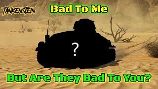 Tankenstein's Top 5 Most Disliked Tanks In War Thunder