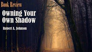 Book Review -- Owning Your Own Shadow (#17)