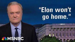 Lawrence: Trump humiliates Elon Musk by telling House GOP, ‘Elon won’t go home.’