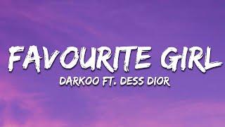 Darkoo ft. Dess Dior - Favourite Girl (Lyrics)