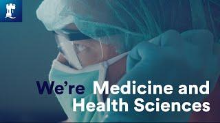 We're Medicine and Health Sciences